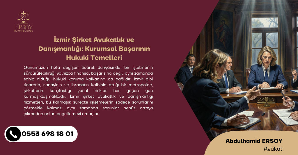 İzmir şirket avukatlık ve danışmanlığı kapsamında hazırlanan ticari sözleşmeler ve kurumsal hukuk desteğini temsil eden profesyonel ofis görseli.